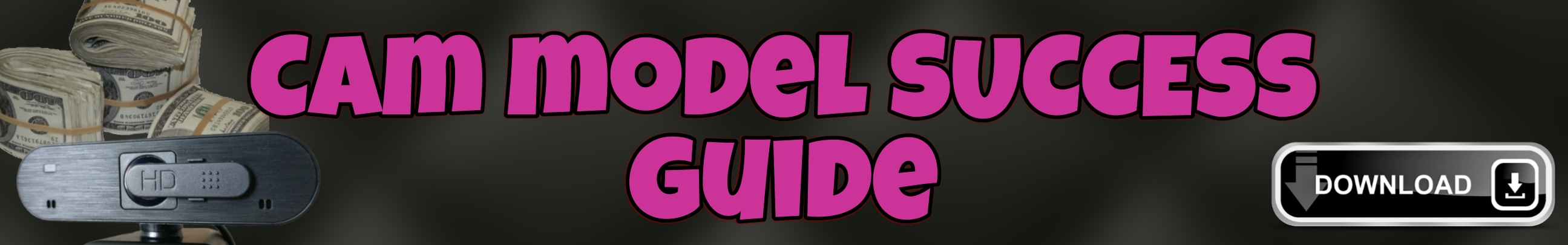 The Cam Model Success Guide